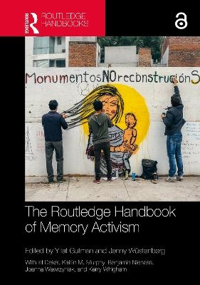 The Routledge Handbook of Memory Activism - 