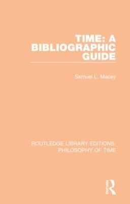 Time: A Bibliographic Guide - Samuel L. Macey