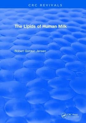 The Lipids of Human Milk - Robert Gordon Jensen