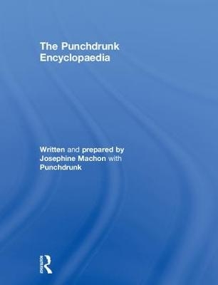 The Punchdrunk Encyclopaedia - Josephine Machon