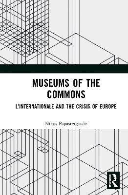 Museums of the Commons - Nikos Papastergiadis