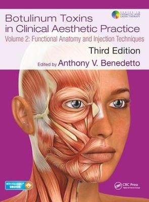 Botulinum Toxins in Clinical Aesthetic Practice 3E, Volume Two - 