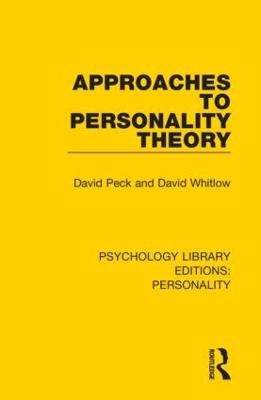 Approaches to Personality Theory - David Peck, David Whitlow