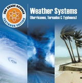 3rd Grade Science: Weather Systems (Hurricanes, Tornadoes & Typhoons) | Textbook Edition -  Baby Professor