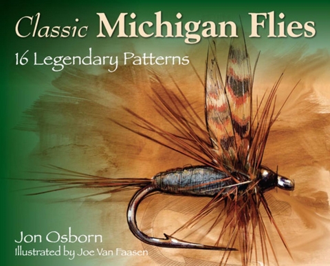 Classic Michigan Flies -  Jon Osborn