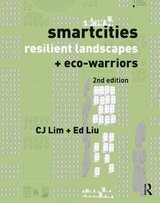 Smartcities, Resilient Landscapes and Eco-Warriors - Lim, Cj; Liu, Ed