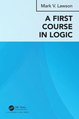 A First Course in Logic - Mark Verus Lawson