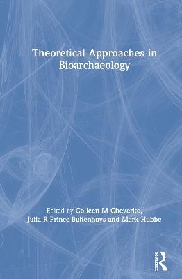 Theoretical Approaches in Bioarchaeology - 