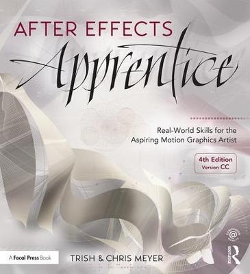 After Effects Apprentice - Chris Meyer, Trish Meyer