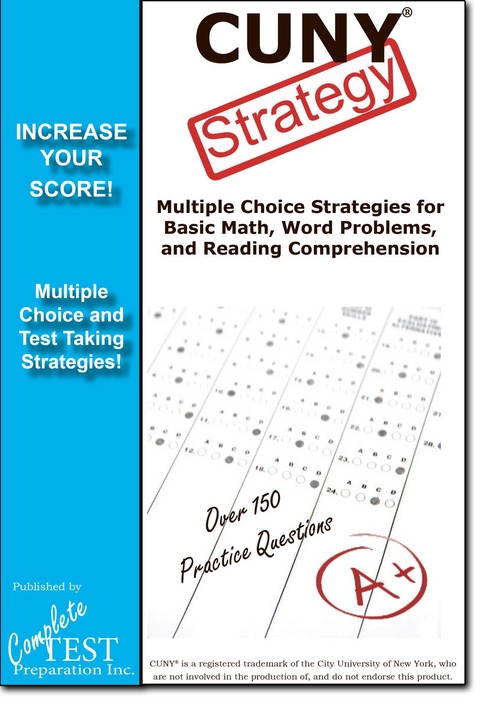 CUNY Test Strategy : Winning Multiple Choice Strategies for the CUNY test! -  Complete Test Preparation Inc.