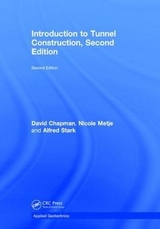 Introduction to Tunnel Construction - Chapman, David N.; Metje, Nicole; Stark, Alfred