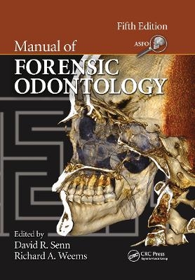 Manual of Forensic Odontology - David Greene, David Williams