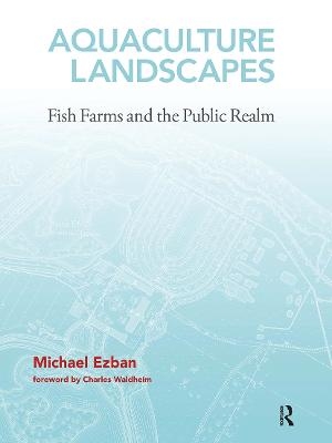 Aquaculture Landscapes - Michael Ezban