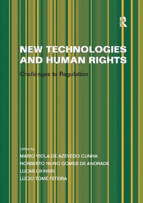 New Technologies and Human Rights - Norberto Nuno Gomes de Andrade, Lúcio Tomé Féteira