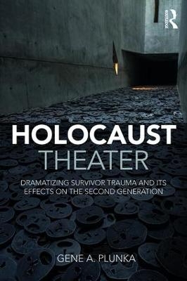 Holocaust Theater - Gene A. Plunka