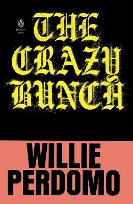 The Crazy Bunch - Willie Perdomo