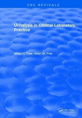 Urinalysis in Clinical Laboratory Practice - Helen M Free