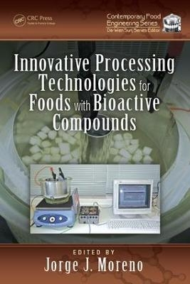 Innovative Processing Technologies for Foods with Bioactive Compounds - 