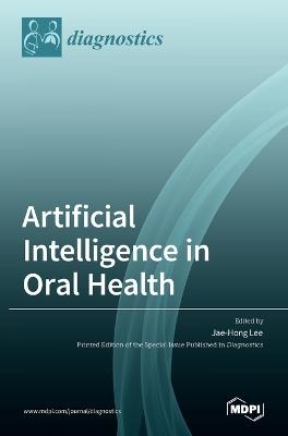 Artificial Intelligence in Oral Health - 