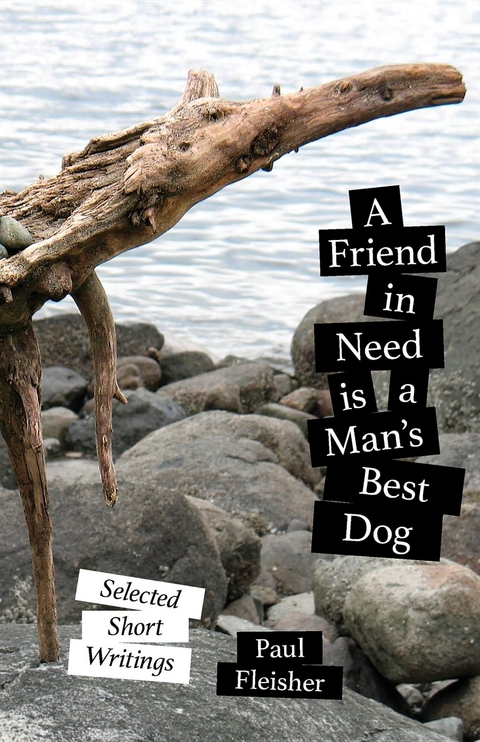 Friend in Need is a Man's Best Dog -  Paul Fleisher,  Genevieve Siegel-Hawley
