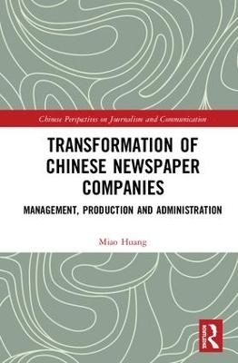 Transformation of Chinese Newspaper Companies - Miao Huang