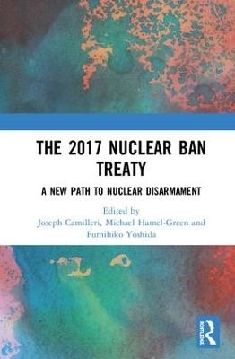 The 2017 Nuclear Ban Treaty - 