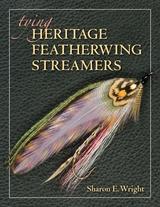 Tying Heritage Featherwing Streamers -  Sharon E. Wright