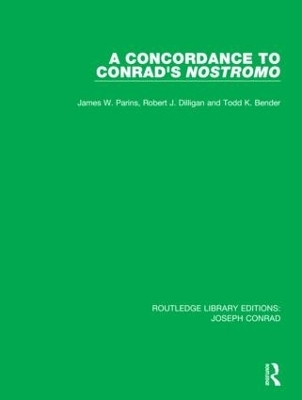 A Concordance to Conrad's Nostromo - James W. Parins, Robert J. Dilligan, Todd K. Bender