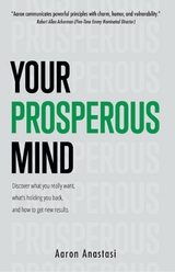 Your Prosperous Mind -  Aaron Anastasi