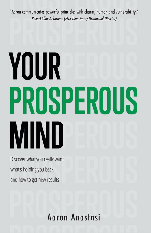 Your Prosperous Mind -  Aaron Anastasi