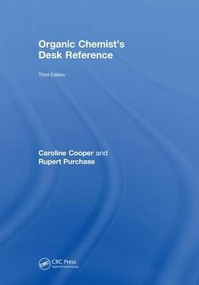 Organic Chemist's Desk Reference - Caroline Cooper, Rupert Purchase