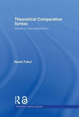 Theoretical Comparative Syntax - Naoki Fukui