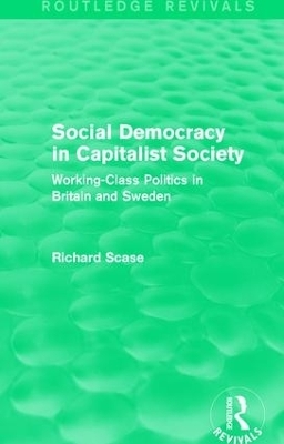 Social Democracy in Capitalist Society (Routledge Revivals) - Richard Scase