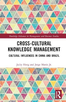 Cross-cultural Knowledge Management - Jacky Hong, Jorge Muniz Jr.