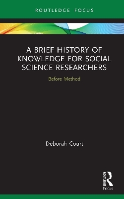 A Brief History of Knowledge for Social Science Researchers - Deborah Court