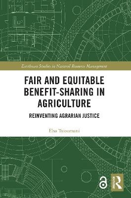 Fair and Equitable Benefit-Sharing in Agriculture (Open Access) - Elsa Tsioumani