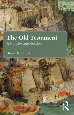 The Old Testament - Brent A. Strawn