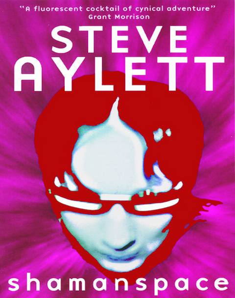 Shamanspace - Steve Aylett