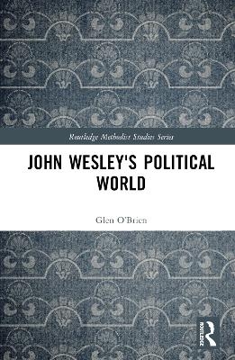 John Wesley's Political World - 