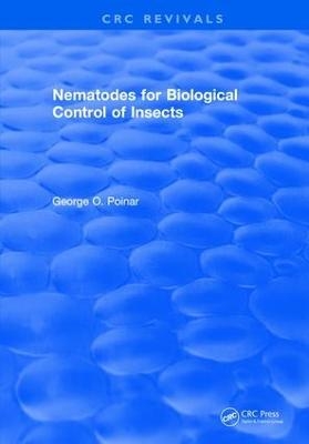 Nematodes for Biological Control of Insects - George O. Poinar