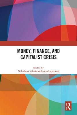 Money, Finance, and Capitalist Crisis - 
