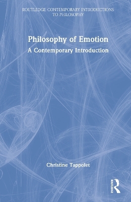 Philosophy of Emotion - Christine Tappolet