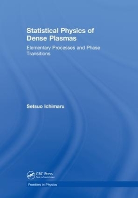 Statistical Physics of Dense Plasmas - Setsuo Ichimaru