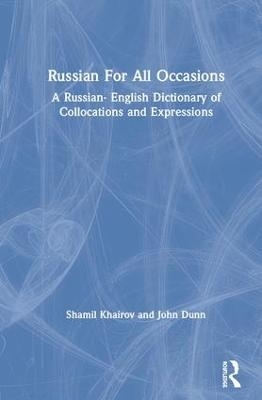 Russian For All Occasions - Shamil Khairov, John Dunn