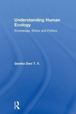 Understanding Human Ecology - Geetha Devi T. V.