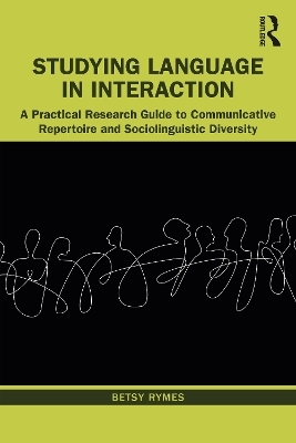 Studying Language in Interaction - Betsy Rymes