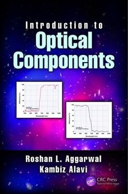 Introduction to Optical Components - Roshan L. Aggarwal, Kambiz Alavi