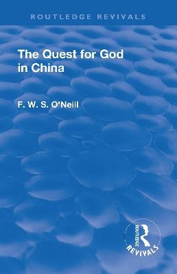 Revival: The Quest for God in China (1925) -  O'Neill  F. W. S.