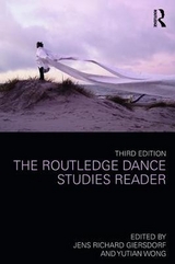 The Routledge Dance Studies Reader - Giersdorf, Jens Richard; Wong, Yutian