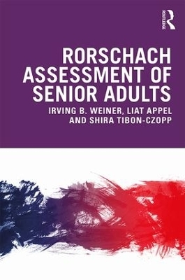 Rorschach Assessment of Senior Adults - Irving Weiner, Liat Appel, Shira Tibon-Czopp
